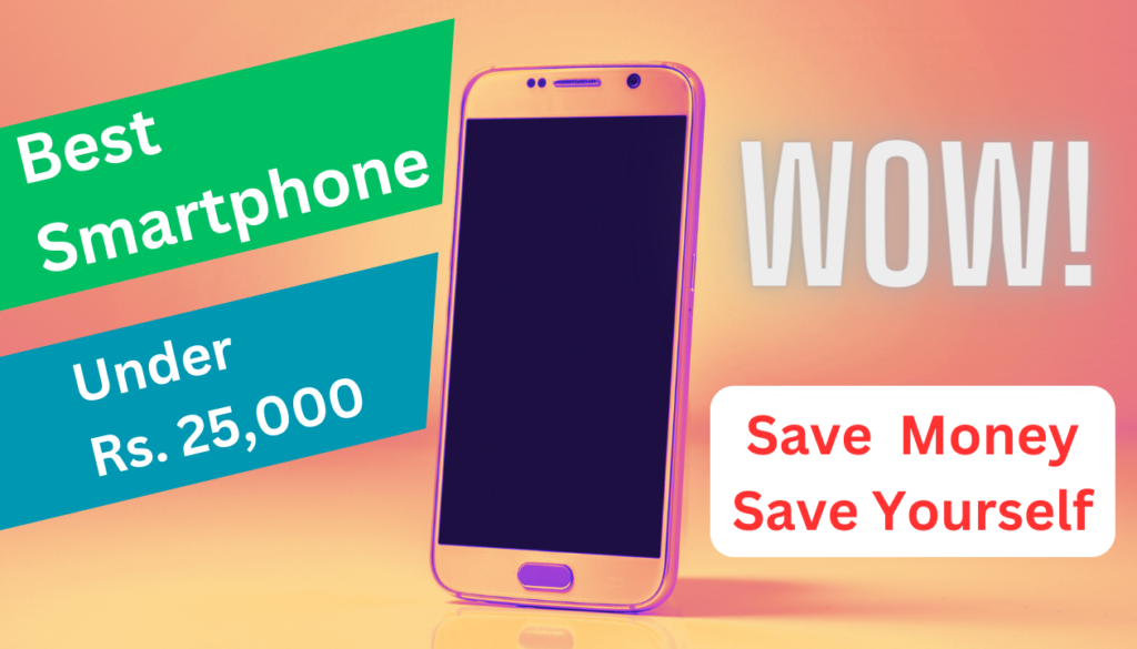 5 Best Smartphones Under 25000 in India