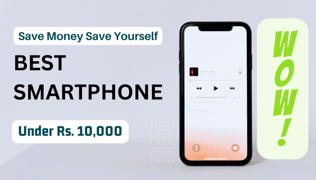5 Best Smartphones Under 10000 in India